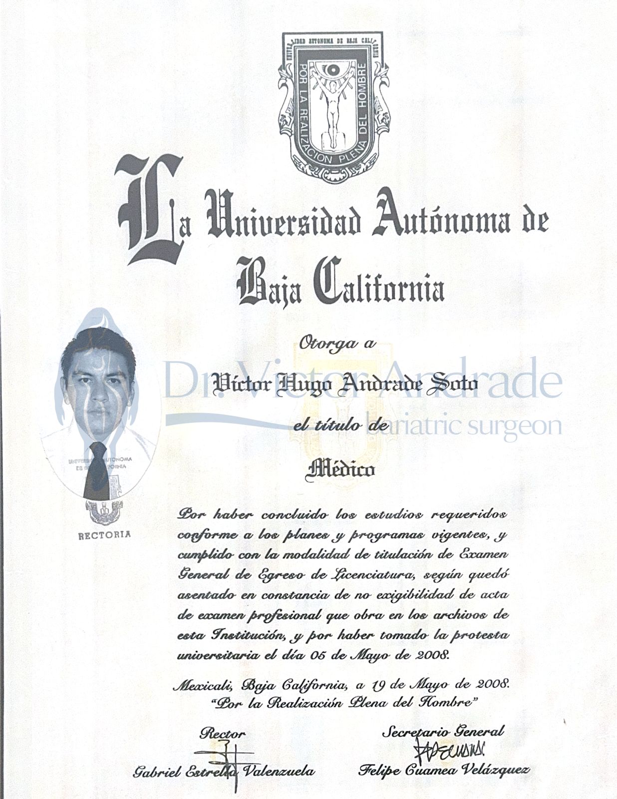 Medical degree awarded to Dr. Victor Hugo Andrade Soto by Universidad Autónoma de Baja California in 2008